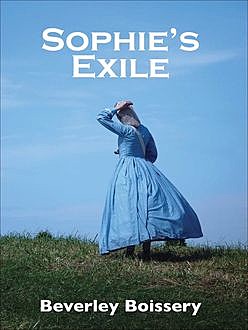 Sophie's Exile, Beverley Boissery