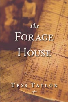 The Forage House, Tess Taylor