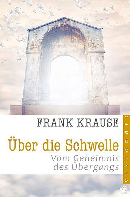 Über die Schwelle, Frank Krause