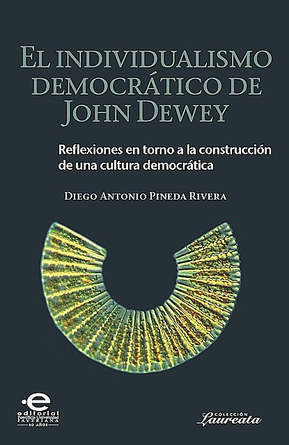 El individualismo democrático de John Dewey, Diego Antonio Pineda Rivera