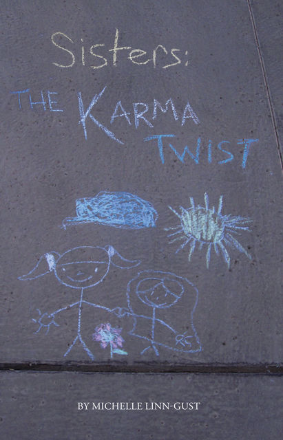 Sisters: The Karma Twist, Michelle Linn-Gust
