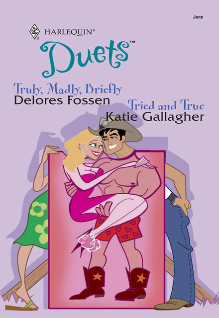 Truly, Madly, Briefly, Delores Fossen, Katie Gallagher