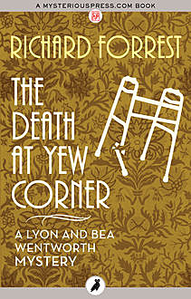 The Death at Yew Corner, Richard Forrest