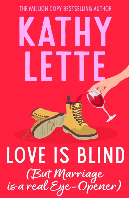 Love Is Blind, Kathy Lette