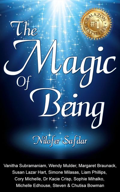 The Magic Of Being, Bowman Chutisa, Liam Phillips, Nilofer Safdar