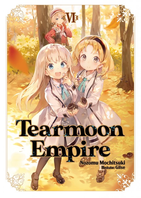 Tearmoon Empire: Volume 6, Nozomu Mochitsuki