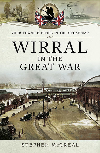 Wirral in the Great War, Stephen McGreal