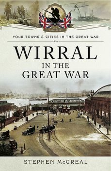Wirral in the Great War, Stephen McGreal