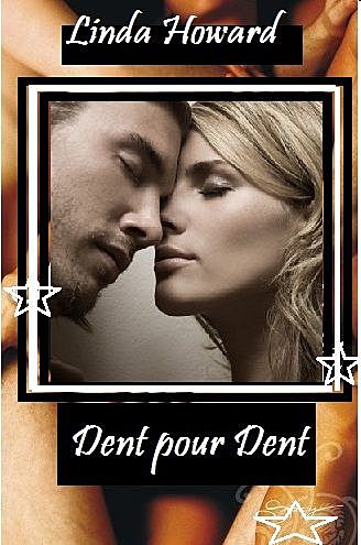B2. Dent pour Dent, Linda Howard