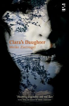 Claras Daughter, Meike Ziervogel