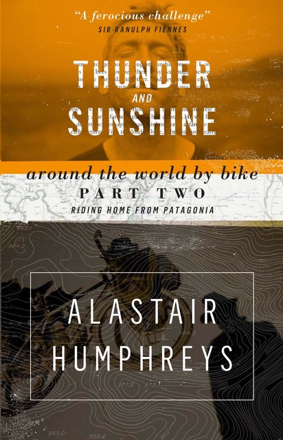 Thunder and Sunshine, Alastair Humphreys