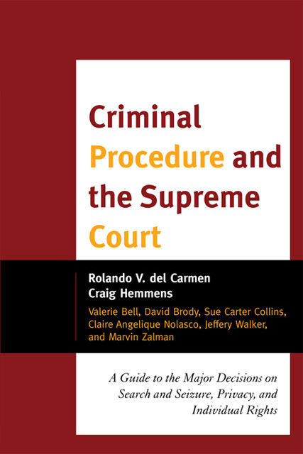 Criminal Procedure and the Supreme Court, Craig Hemmens, Rolando V. del Carmen