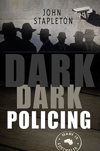 Dark Dark Policing, John Stapleton