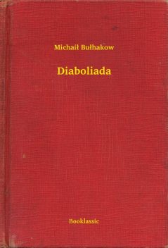 Diaboliada, Michaił Bułhakow