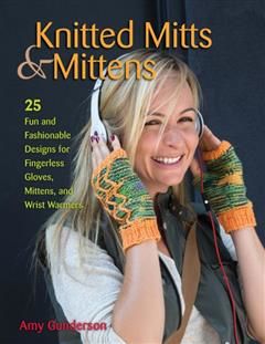 Knitted Mitts & Mittens, Amy Gunderson