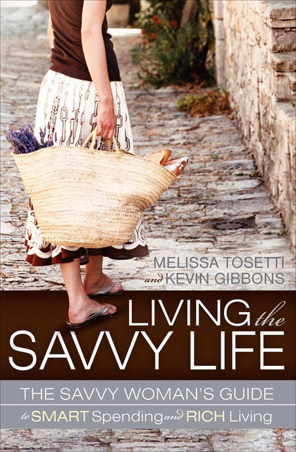 Living The Savvy Life, Kevin Gibbons, Melissa Tosetti