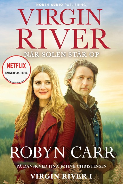 Virgin River – Når solen står op, Robyn Carr