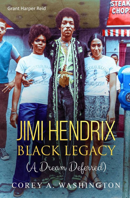 Jimi Hendrix Black Legacy, Corey Artrail Washington