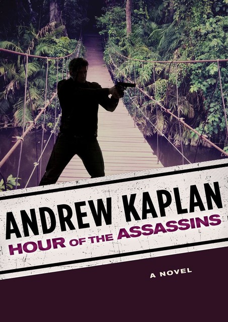 Hour of the Assassins, Andrew Kaplan