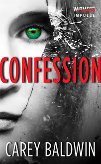 Confession, Carey Baldwin