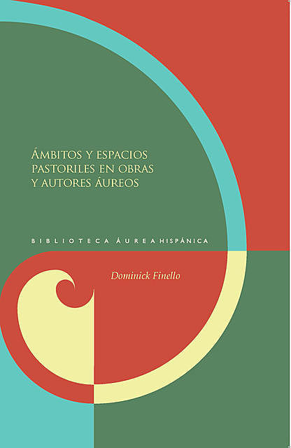 Ámbitos y espacios pastoriles en obras y autores áureos, Dominick Finello