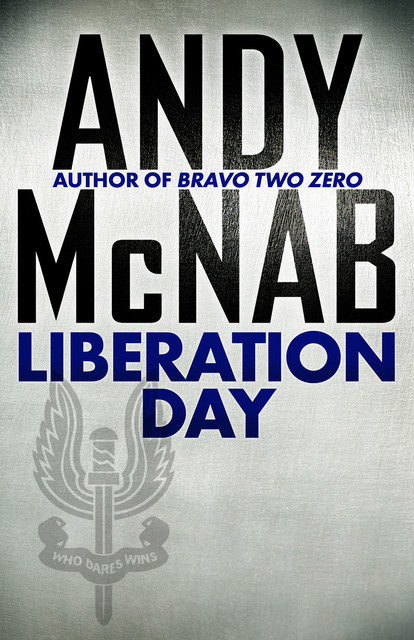 Liberation Day, Andy McNab