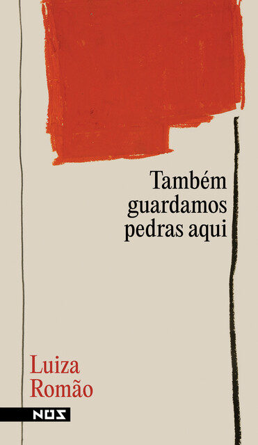 Também guardamos pedras aqui, Luiza Romão