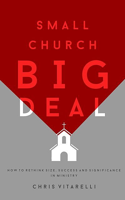 Small Church BIG Deal, Chris Vitarelli