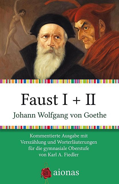 Faust I + II, Johann Wolfgang von Goethe, Karl A. Fiedler