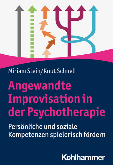Angewandte Improvisation in der Psychotherapie, Knut Schnell, Miriam Stein
