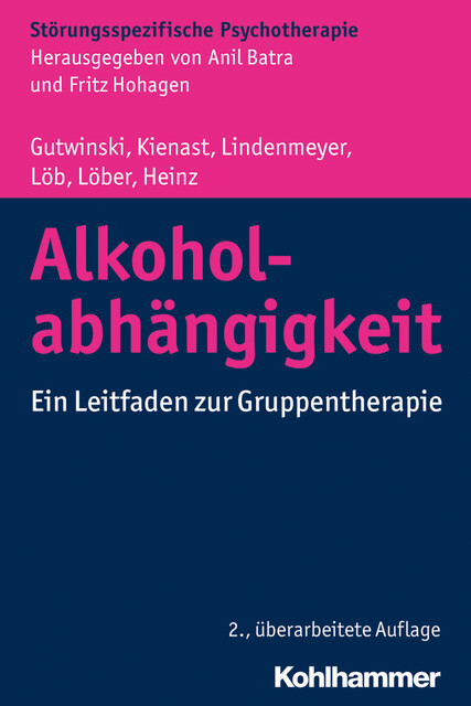 Alkoholabhängigkeit, Andreas Heinz, Johannes Lindenmeyer, Martin Löb, Sabine Löber, Stefan Gutwinski, Thorsten Kienast