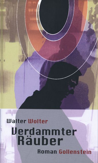 Verdammter Räuber, Walter Wolter