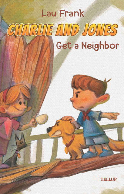 Charlie and Jones #3: Get a Neighbor, Lau Frank