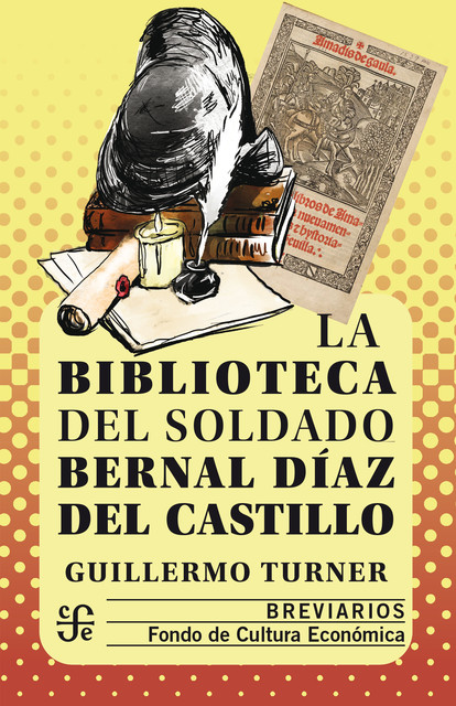 La biblioteca del soldado Bernal Díaz del Castillo, Guillermo Rodríguez