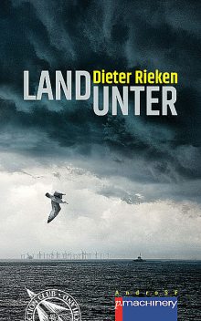 LAND UNTER, Dieter Rieken
