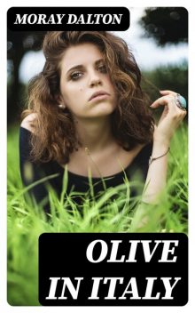 Olive in Italy, Moray Dalton