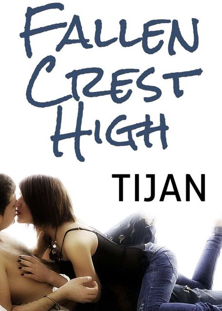 Fallen Crest High, Tijan