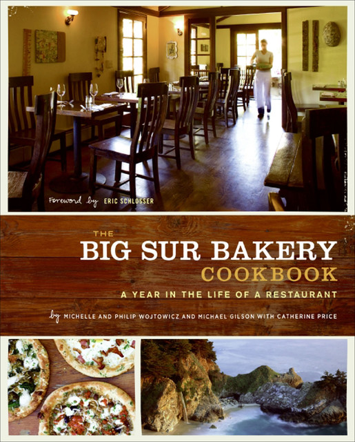 The Big Sur Bakery Cookbook, Catherine Price, Michael Gilson, Michelle Wojtowicz, Phillip Wojtowicz