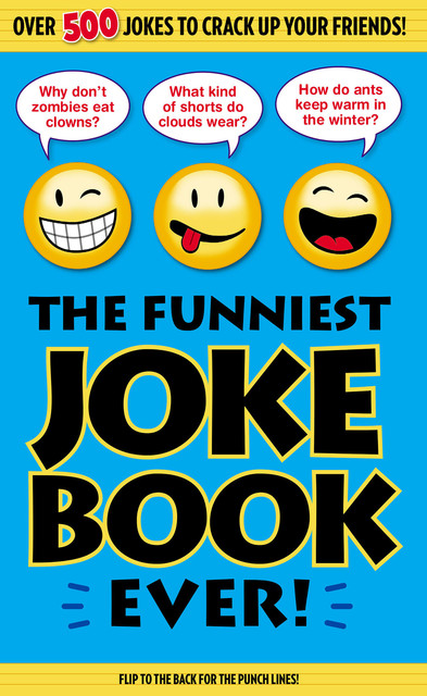 The Funniest Joke Book Ever, Editors of Portable Press