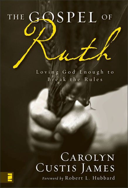 The Gospel of Ruth, Carolyn Custis James
