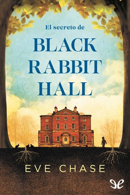 El secreto de Black Rabbit Hall, Eve Chase