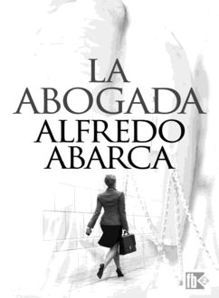 La Abogada, Alfredo Abarca