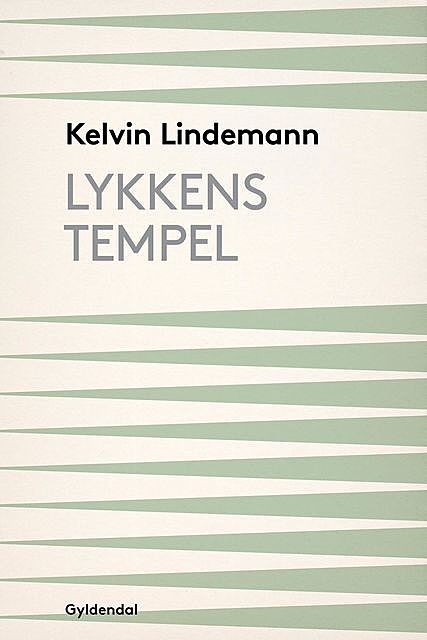 Lykkens Tempel, Kelvin Lindemann