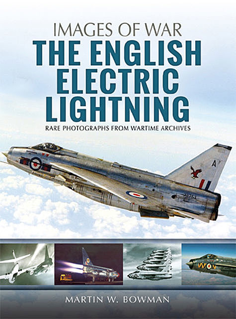 The English Electric Lightning, Martin Bowman