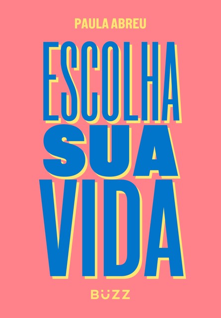 Escolha sua vida, Paula Abreu