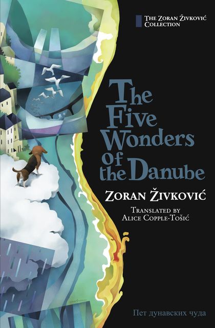 The Five Wonders of the Danube, Zoran Živković, Alice Copple-Tosic, Youchan Ito
