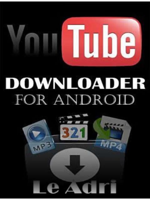 Youtube Downloader For Android: Download Video or MP3 Directly From Youtube, Simge Ceylan