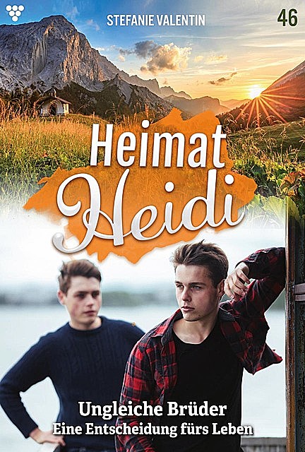 Heimat-Heidi 46 – Heimatroman, Stefanie Valentin