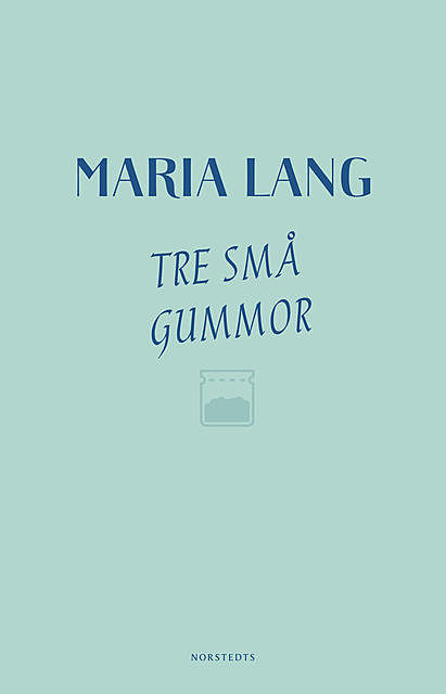 Tre små gummor, Maria Lang