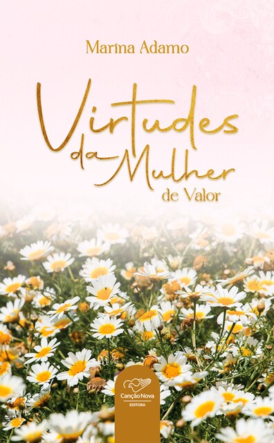 Virtudes da mulher de valor, Marina Adamo
